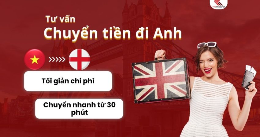 Tư vấn chuyển tiền đi Anh