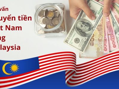 Chuyển tiền từ Việt Nam sang Malaysia