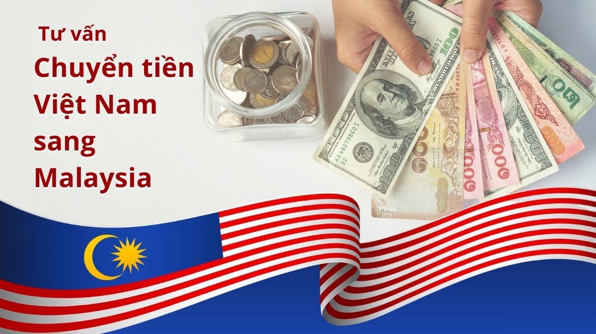 Chuyển tiền từ Việt Nam sang Malaysia